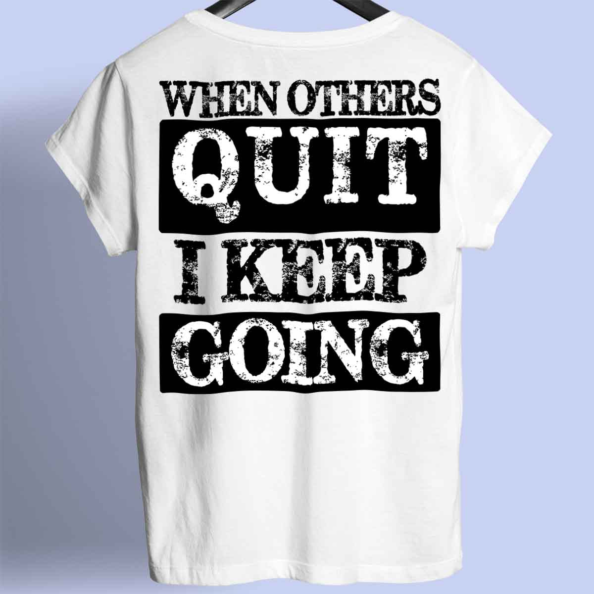 Keep Going - Premium Shirt Unisex Backprint